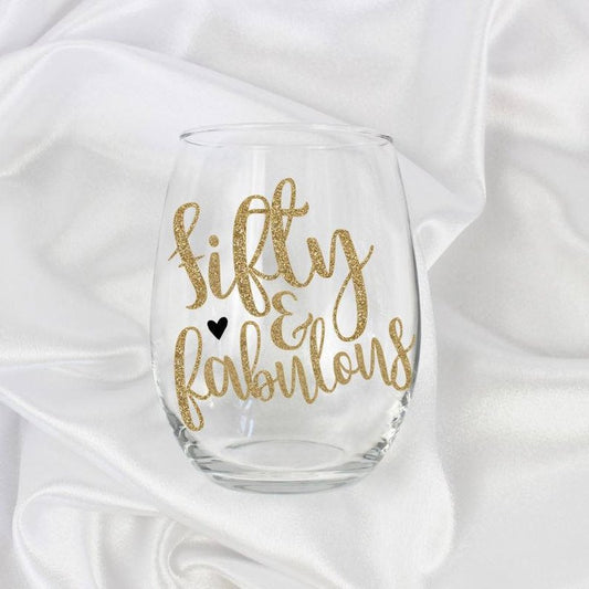 50 and Fabulous Wine Glass